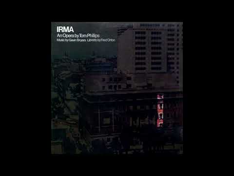 Tom Phillips / Gavin Bryars / Fred Orton - Irma (1978)