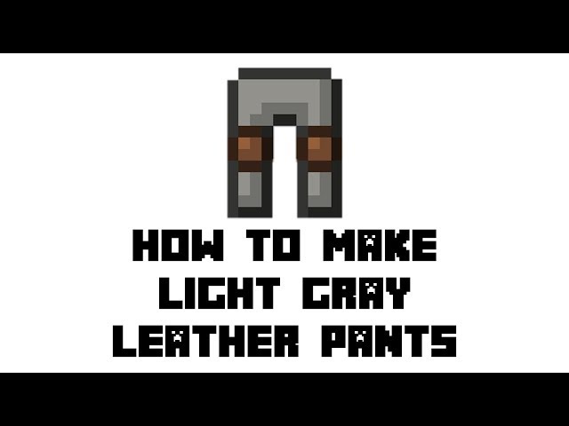 Minecraft Survival: How to Make Light Gray Leather Pants 