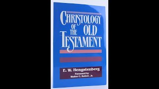 Reformed Theology (#732): Prof. Hengstenberg’s “Christology of the Old Testament”