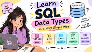 Learn SQL DATA TYPES in a very simple way 