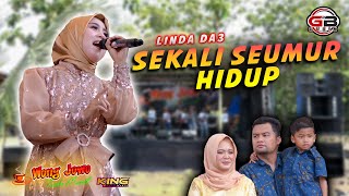 SEKALI SEUMUR HIDUP - LINDA DA3 WONGJOWO 