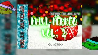 #Navi-Perreo Vol.2'- #Djaztek (Intro Navideño + Tito El Bambino & Sean Paul)