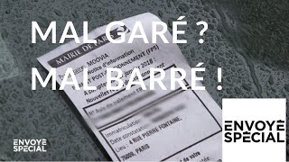 Envoyé spécial. Mal garé ? Mal barré ! - 11 octobre 2018 (France 2)