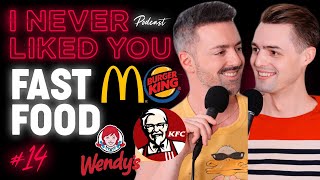 Fast Food - Matteo Lane & Nick Smith / I Never Liked You Podcast Ep 14