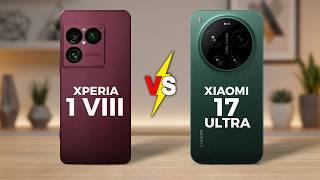 SONY XPERIA 1 VIII VS XIAOMI 17 ULTRA