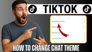 How to Change Chat Theme on TikTok (2026)