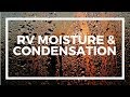 RVs & Condensation - Why You Need a Dehumidifier Even in Dry Climates to Control Moisture