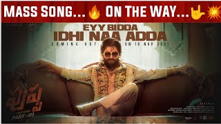 Pushpa 4Th Song Update Pushpa Aaa Bidaa Edhi Naa Adaa Song Alluarjun Rashmika Sukumar