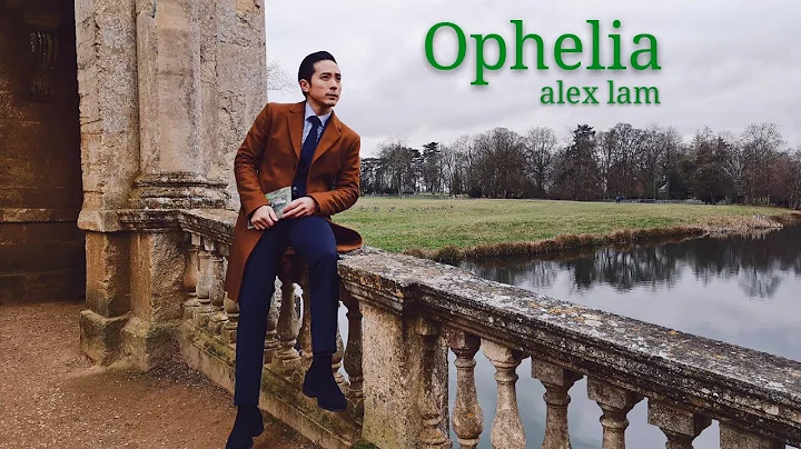 Alexander Lam Tak Shun - OPHELIA (Official MV)