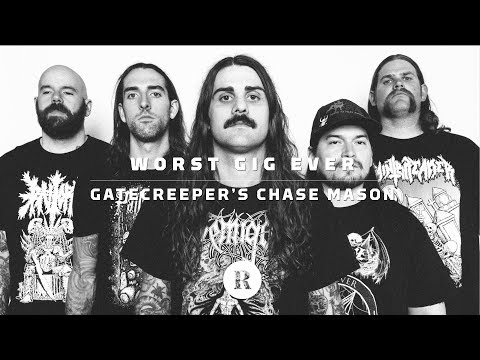 Worst Gig Ever: Gatecreeper's Chase Mason