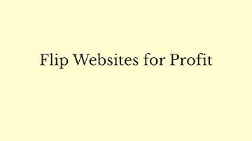 10 How to Flip Websites for Profit (Beginner