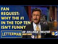 Fan Request: Why The #1 In The Top Ten List Isn't Funny | Letterman