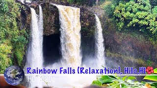 Rainbow Falls (Relaxation), Hilo,HI🌺