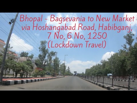 Hoshangabad Road to New Market | Lockdown Travel | Bhopal Lockdown
