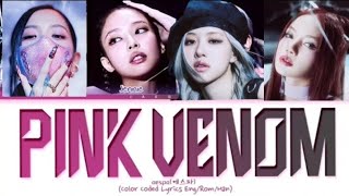 BLACKPINK - PINK VENOM COLOR CODED LYRICS