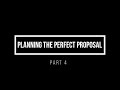 Planning The Perfect Proposal | Part 4: The Right One