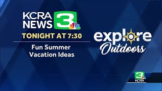 Here’s how you can watch KCRA 3’s latest Explore Outdoors special