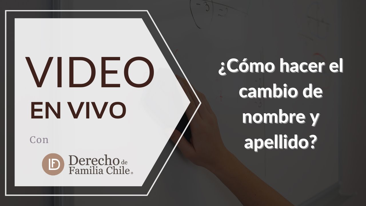 ¿Cómo tramitar el cambio e nombre y apellido en Chile? - YouTube