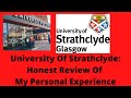 The university of strathclyde  honest review of my personal experience