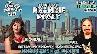 Comedian Brandie Posey - Interview Friday - Lunch Therapy 750