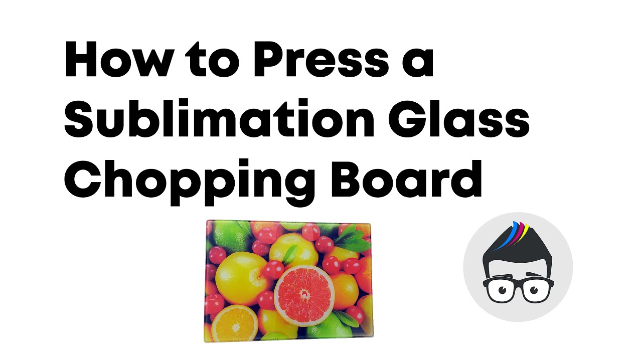How to Press a Sublimation Glass Chopping Board