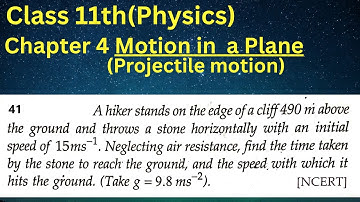A hiker stands on the edge of a cliff 490 m above the ground and throws a stone horizontally with an