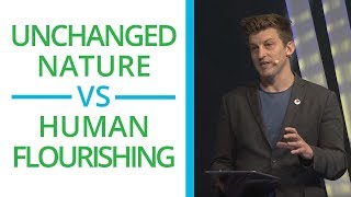 Unchanged Nature vs Human Flourishing | Alex Epstein