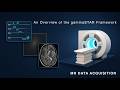 gammaSTAR Introduction | MRI Data Acquisition #1