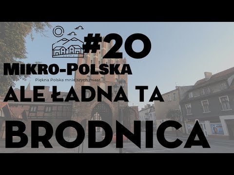Mikro-Polska: Brodnica (#20)
