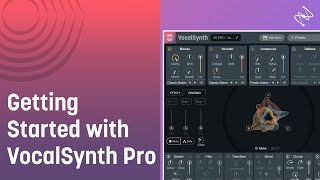 Getting Started with VocalSynth Pro