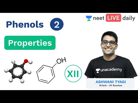 Phenols - L 2 | Properties | Unacademy NEET | NEET LIVE DAILY | Organic Chemistry | Ashwani Sir