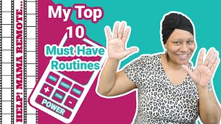 10 of my must have routines