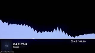 DJ Elysir   Kebab FREE Trap Music For Monetize