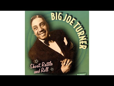 Big Joe Turner - Shake, Rattle and Roll (1954)