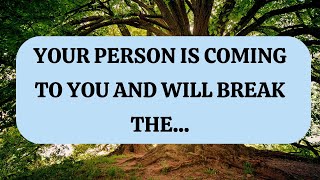 Angel message: YOUR PERSON IS COMING TO YOU  God message || Universe message