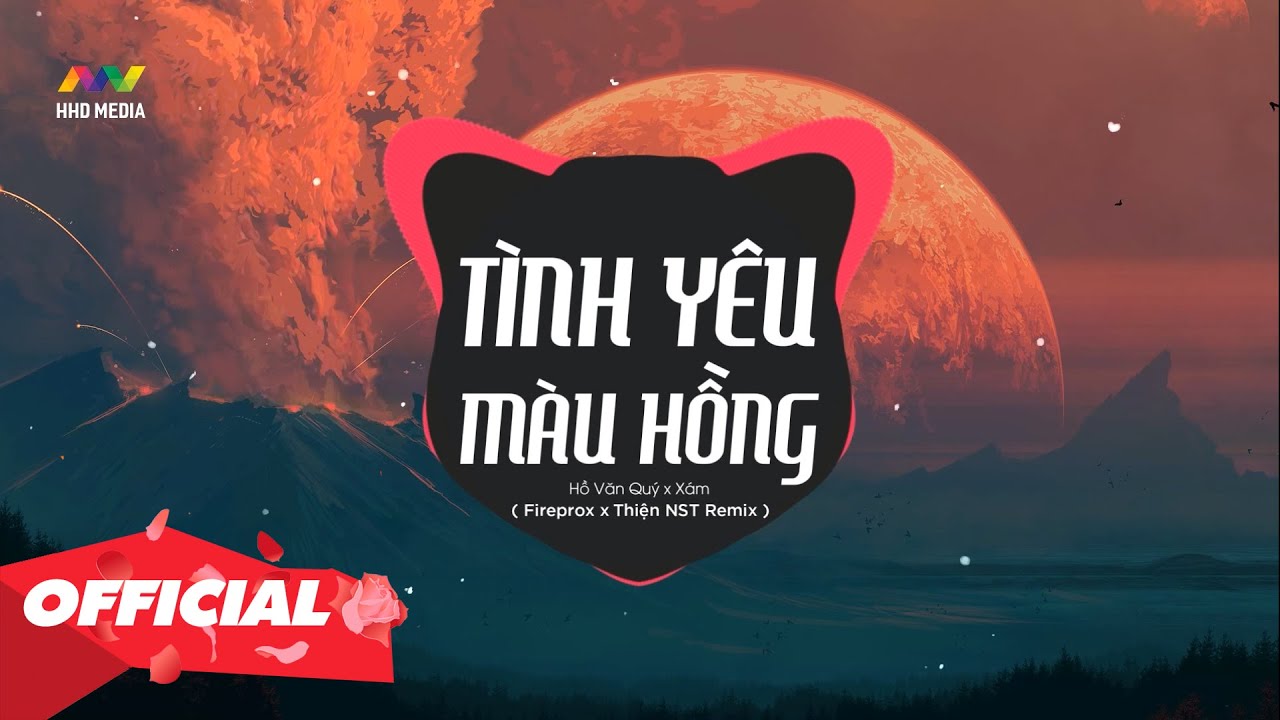 ♬ TÌNH YÊU MÀU HỒNG - HỒ VĂN QUÝ X XÁM ( FIREPROX X... - youtube