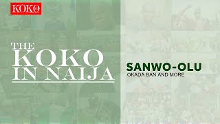 KOKO In Naija: Sanwo-Oku Okada Ban And More