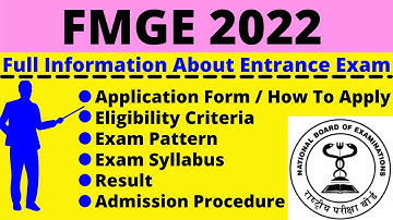 All About FMGE 2022: Notification, Dates, Application, Eligibility, Pattern, Syllabus, Admit Card