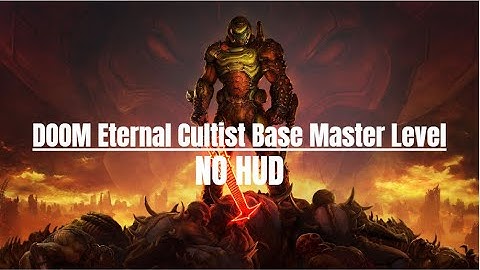 Cultist Base Master Level (Nightmare-No HUD-No super weapons)