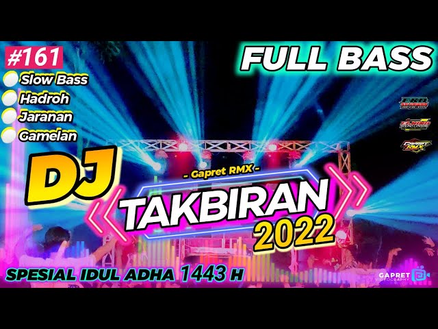 DJ TAKBIRAN FULL BASS 2022 SPESIAL IDUL ADHA 1443 H || Gapret RMX class=