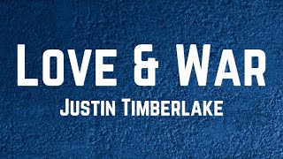 Justin Timberlake - Love &amp; War Lyrics