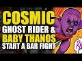 Cosmic Ghost Rider & Baby Thanos' Start A Bar Fight (Cosmic Ghost Rider: Part 2)