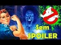 FUI ASSISTIR CAÇA FANTASMAS/GHOSTBUSTERS 2016 E OLHA O QUE DEU