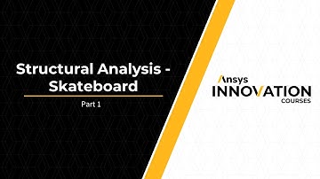 Model Preparation of a Skateboard Using Ansys Discovery — Lesson 2, Part 1