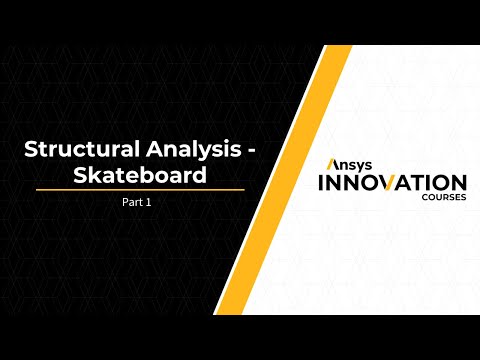 Model Preparation of a Skateboard Using Ansys Discovery — Lesson 2, Part 1