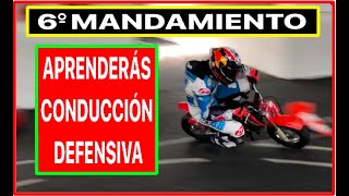 6º Mandamiento, Aprenderás Conducción Defensiva. Aumenta tu seguridad.