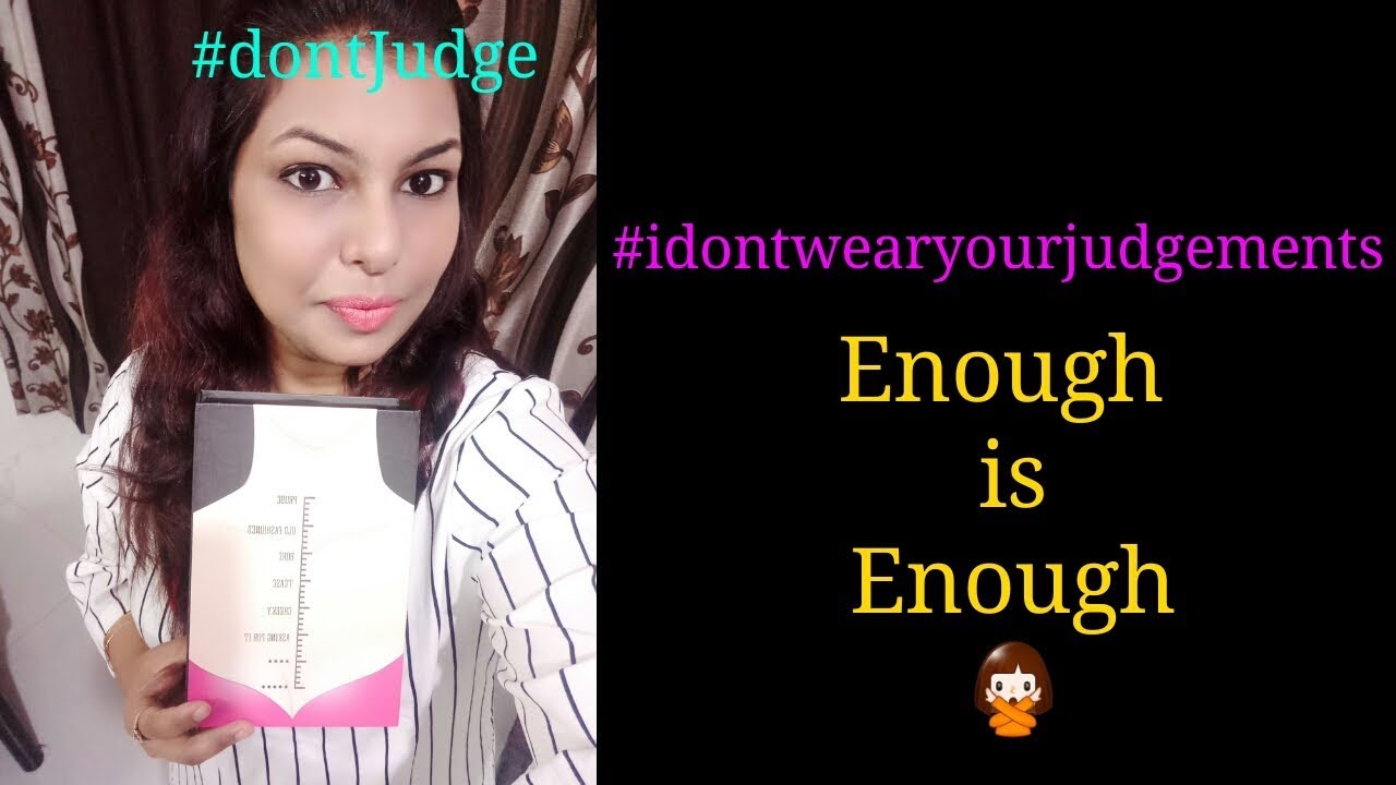 #idontwearyourjudgements