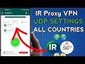 How To Setup IR Proxy VPN with all Country UDP Settings For Secure Browsing