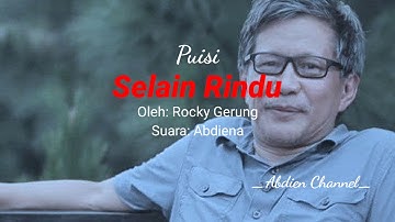 Puisi: Selain Rindu, Oleh: Rocky Gerung