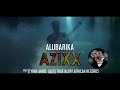 Azixx Alubarika Official Music Video mp3